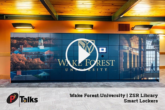 P2 Talks - Wake Forest University ZSR Library Smart Lockers